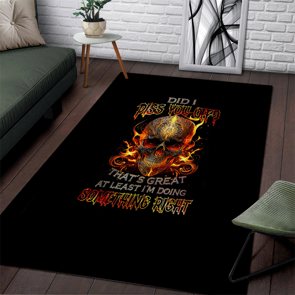 Fire Skull Area Rug Did I Piss You Off That's Great At Least I'm Doing Something Right - Wonder Print Shop