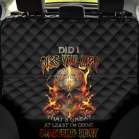 Fire Skull Back Car Seat Cover Did I Piss You Off That's Great At Least I'm Doing Something Right - Wonder Print Shop