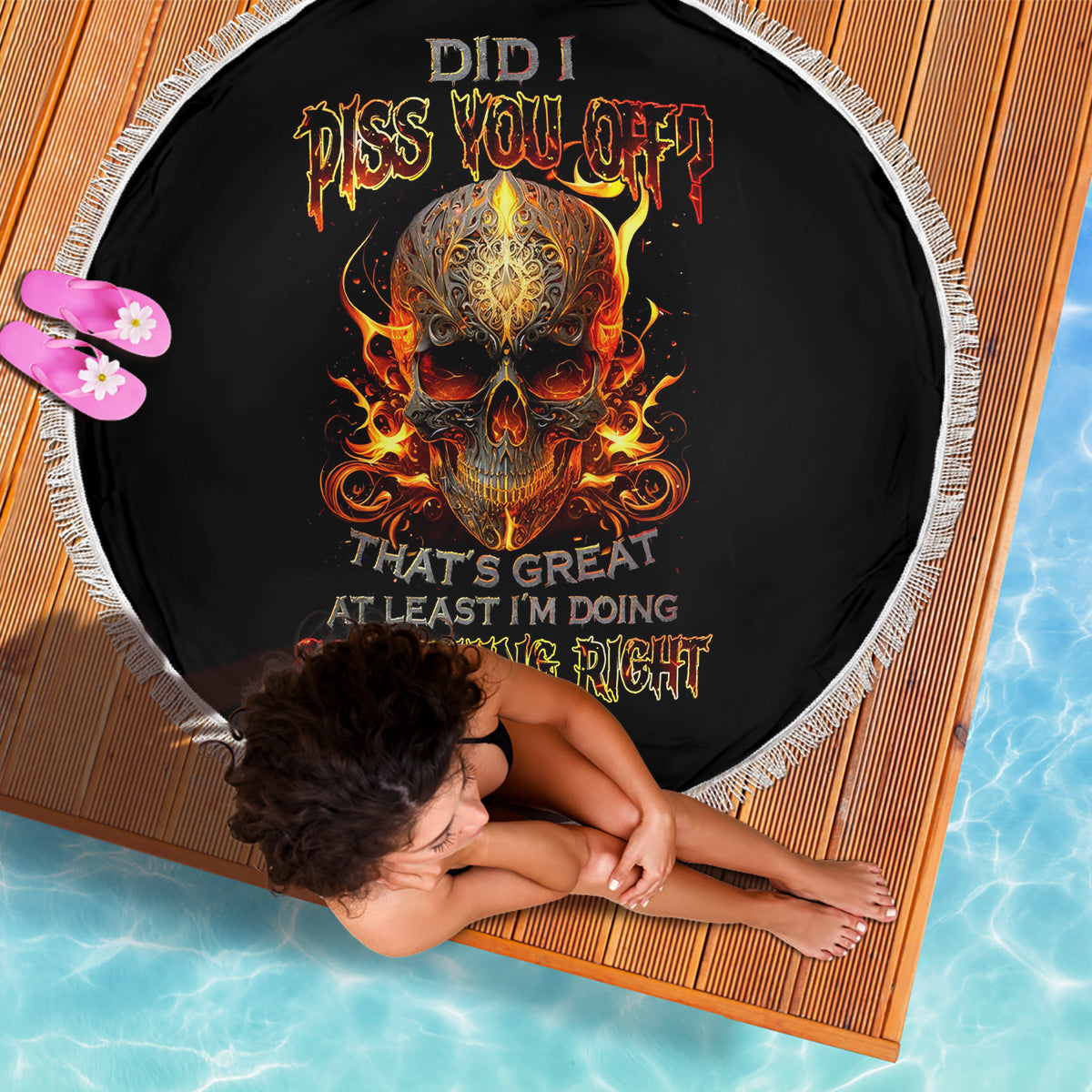 Fire Skull Beach Blanket Did I Piss You Off That's Great At Least I'm Doing Something Right - Wonder Print Shop