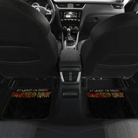 Fire Skull Car Mats Did I Piss You Off That's Great At Least I'm Doing Something Right - Wonder Print Shop