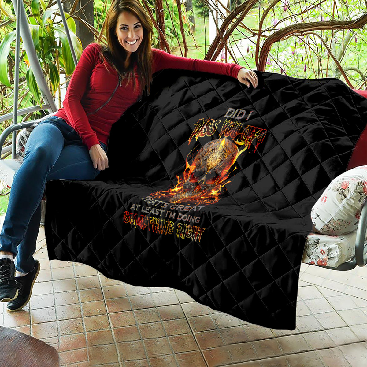 Fire Skull Quilt Did I Piss You Off That's Great At Least I'm Doing Something Right - Wonder Print Shop