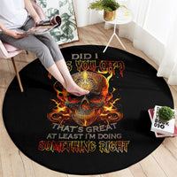 fire-skull-round-carpet-did-i-piss-you-off-thats-great-at-least-im-doing-something-right