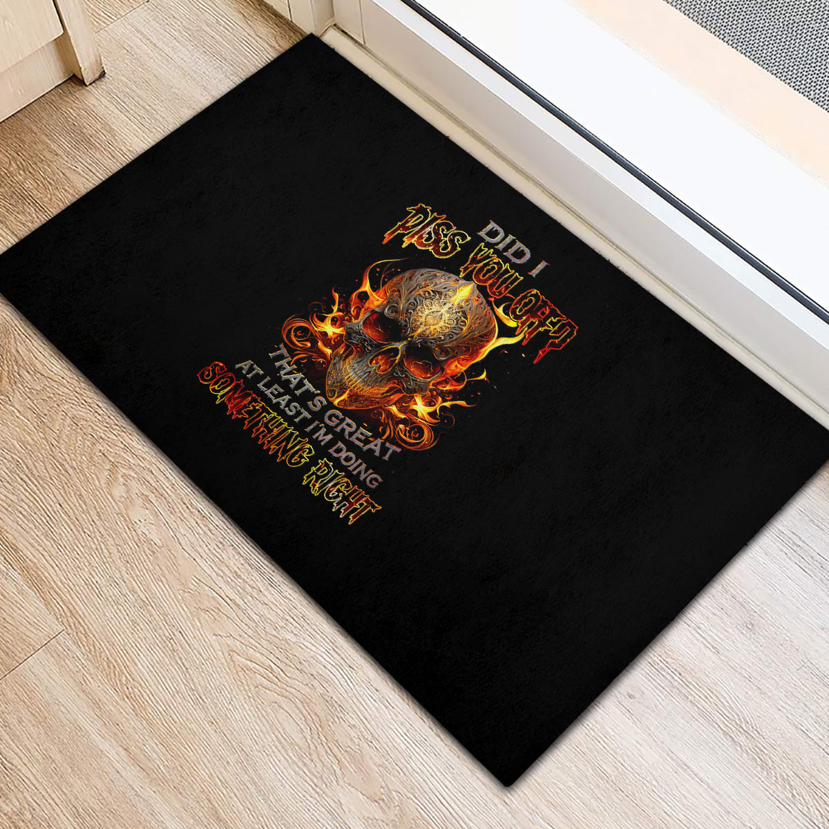 Fire Skull Rubber Doormat Did I Piss You Off That's Great At Least I'm Doing Something Right - Wonder Print Shop
