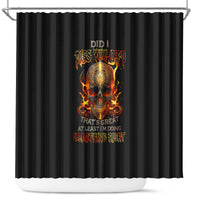 fire-skull-shower-curtain-did-i-piss-you-off-thats-great-at-least-im-doing-something-right
