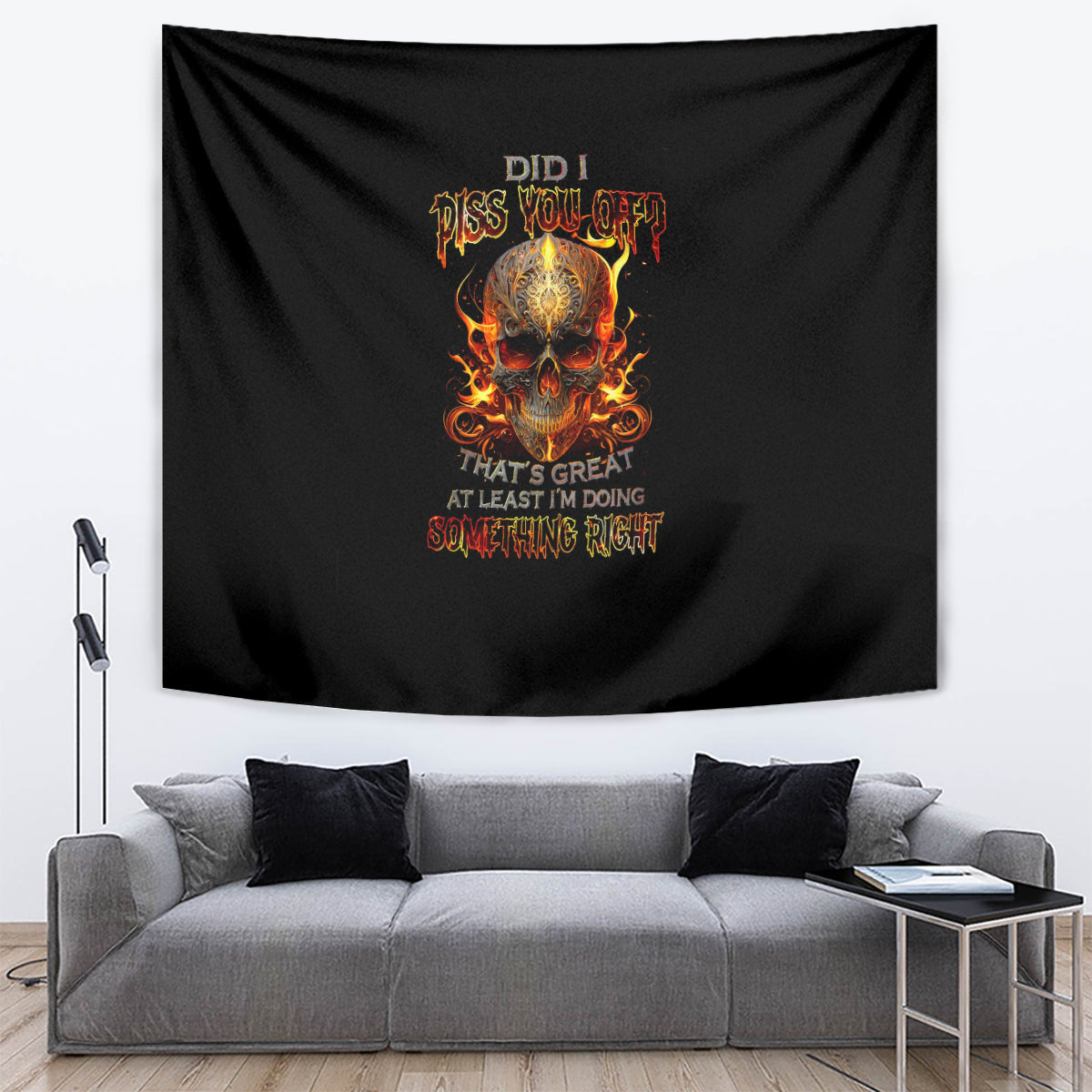 Fire Skull Tapestry Did I Piss You Off That's Great At Least I'm Doing Something Right - Wonder Print Shop
