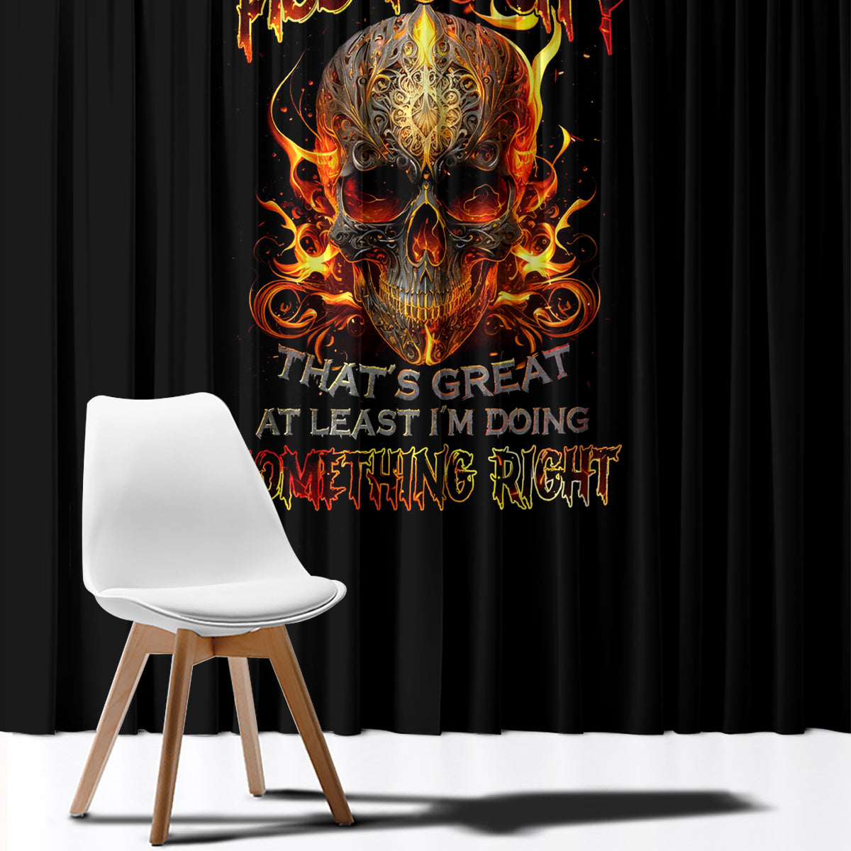 Fire Skull Window Curtain Did I Piss You Off That's Great At Least I'm Doing Something Right - Wonder Print Shop