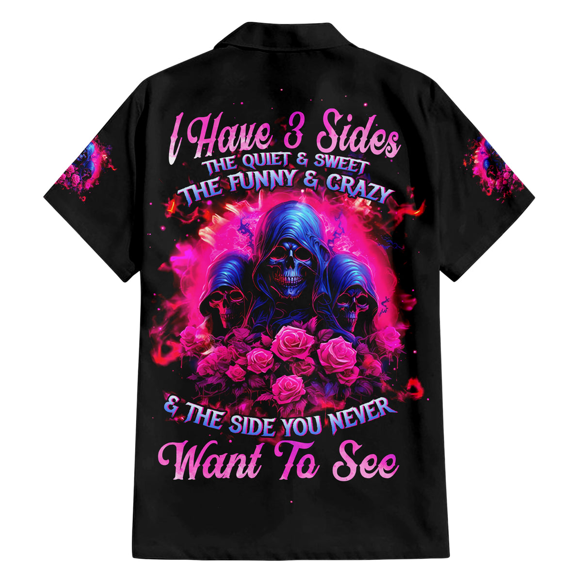 Rose Skull Hawaiian Shirt I Have 3 Sides And You Never Want To See - Wonder Print Shop