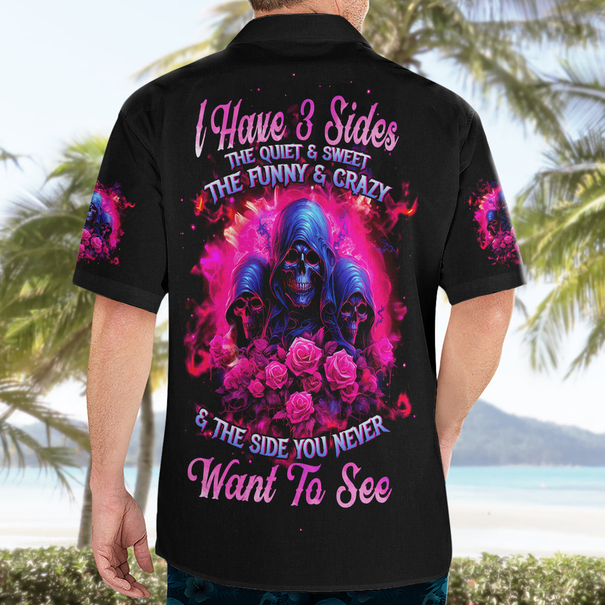 Rose Skull Hawaiian Shirt I Have 3 Sides And You Never Want To See - Wonder Print Shop