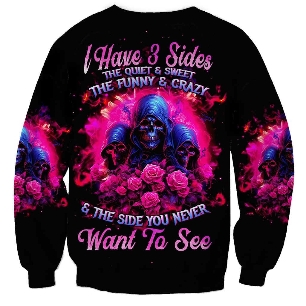 Rose Skull Sweatshirt I Have 3 Sides And You Never Want To See - Wonder Print Shop