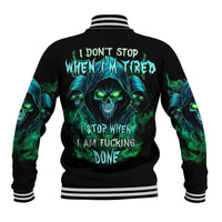 Flame Skull Baseball Jacket I Don't Stop When I Tired I Stop When I Fucking Done - Wonder Print Shop