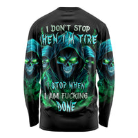 Flame Skull Long Sleeve Shirt I Don't Stop When I Tired I Stop When I Fucking Done - Wonder Print Shop