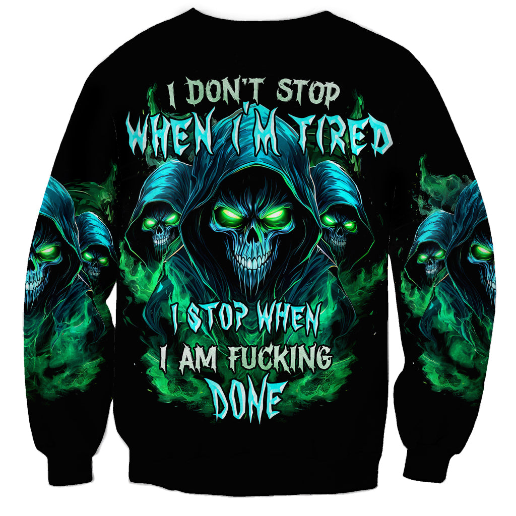 Flame Skull Sweatshirt I Don't Stop When I Tired I Stop When I Fucking Done - Wonder Print Shop