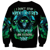 Flame Skull Sweatshirt I Don't Stop When I Tired I Stop When I Fucking Done - Wonder Print Shop