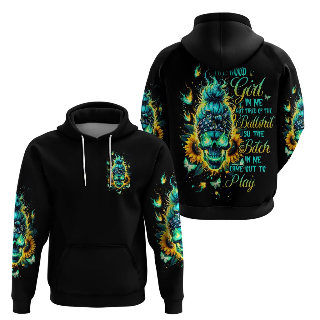 Flame Skull Hoodie The Good Girl In Me Got Tired Of The Bullshit - Wonder Print Shop