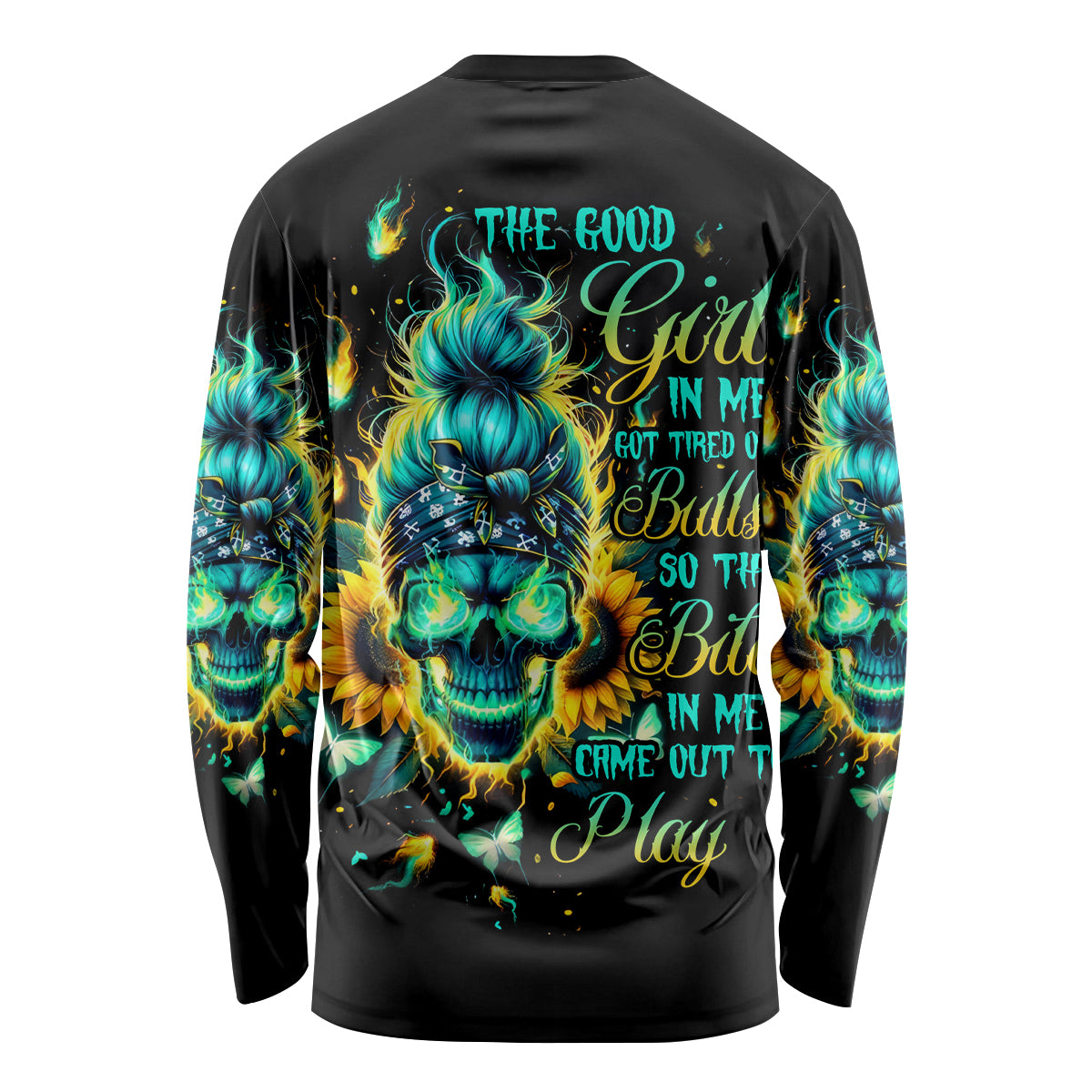 Flame Skull Long Sleeve Shirt The Good Girl In Me Got Tired Of The Bullshit - Wonder Print Shop