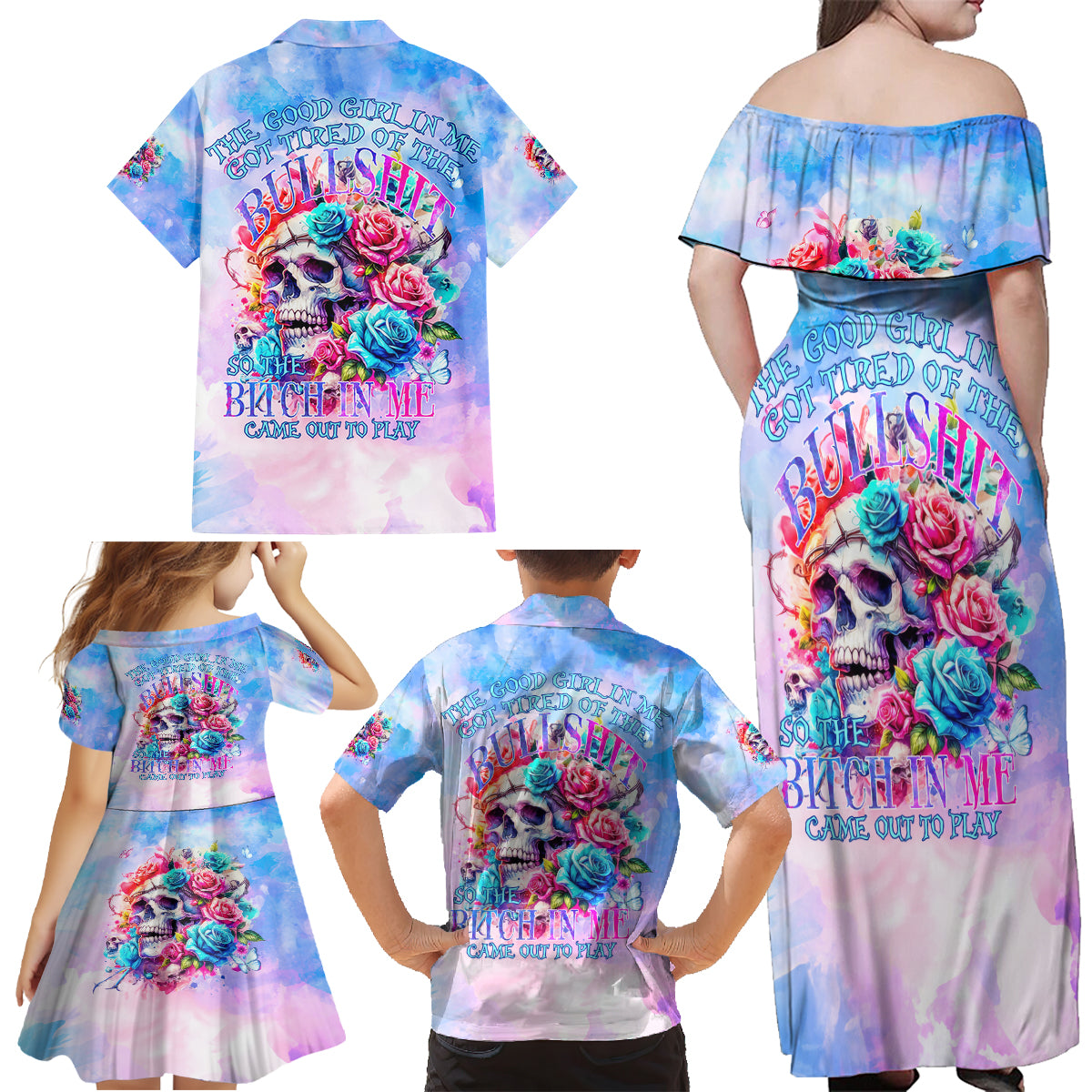 Rose Skull Family Matching Off Shoulder Maxi Dress and Hawaiian Shirt The Good Girl In Me Got Tired Of The Bullshit - Wonder Print Shop