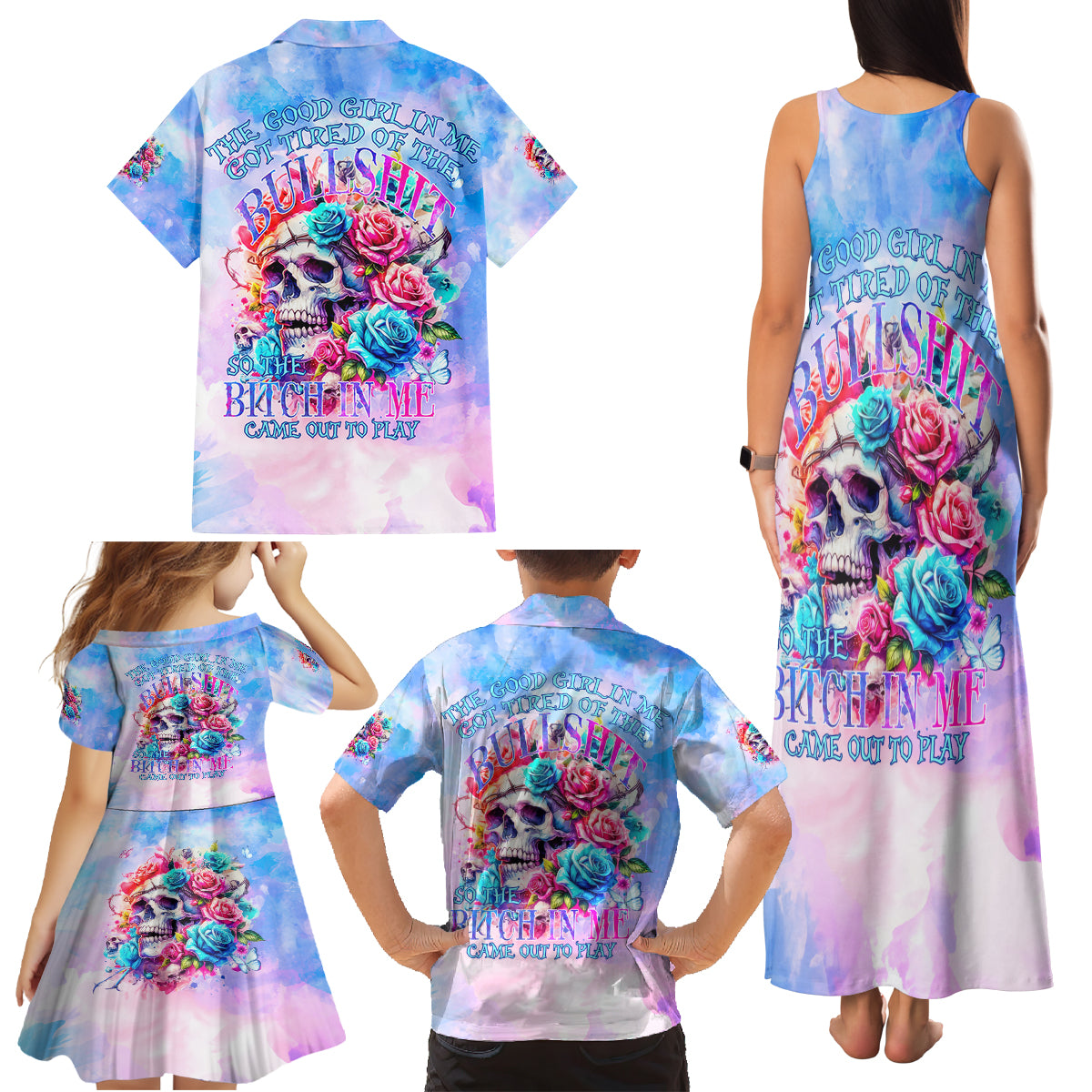 Rose Skull Family Matching Tank Maxi Dress and Hawaiian Shirt The Good Girl In Me Got Tired Of The Bullshit - Wonder Print Shop