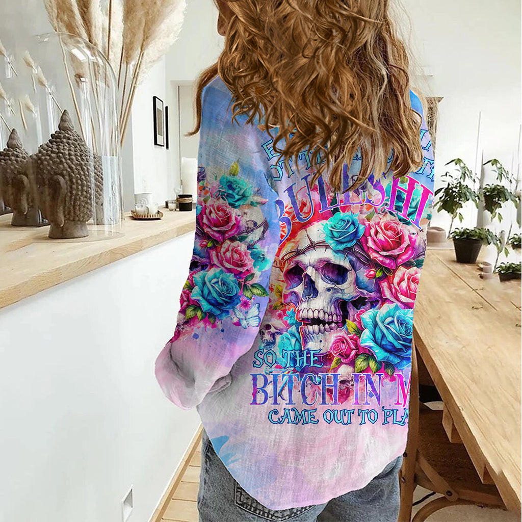 Rose Skull Women Casual Shirt The Good Girl In Me Got Tired Of The Bullshit - Wonder Print Shop