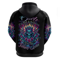 Queen Skull Zip Hoodie Bitch I'm Not A Princess I'm The Fucking Queen - Wonder Print Shop