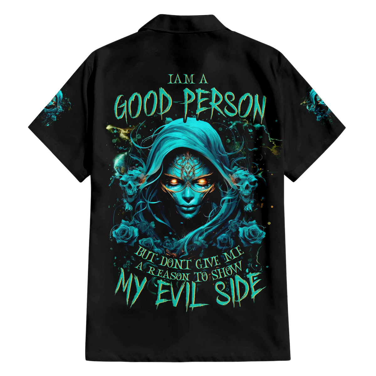 Lady Skull Hawaiian Shirt Iam A Good Person But Don't Give Me Are To Show My Evil Side - Wonder Print Shop