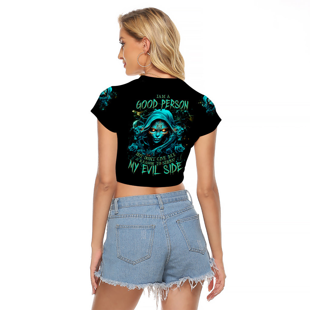 Lady Skull Raglan Cropped T Shirt Iam A Good Person But Don't Give Me Are To Show My Evil Side - Wonder Print Shop