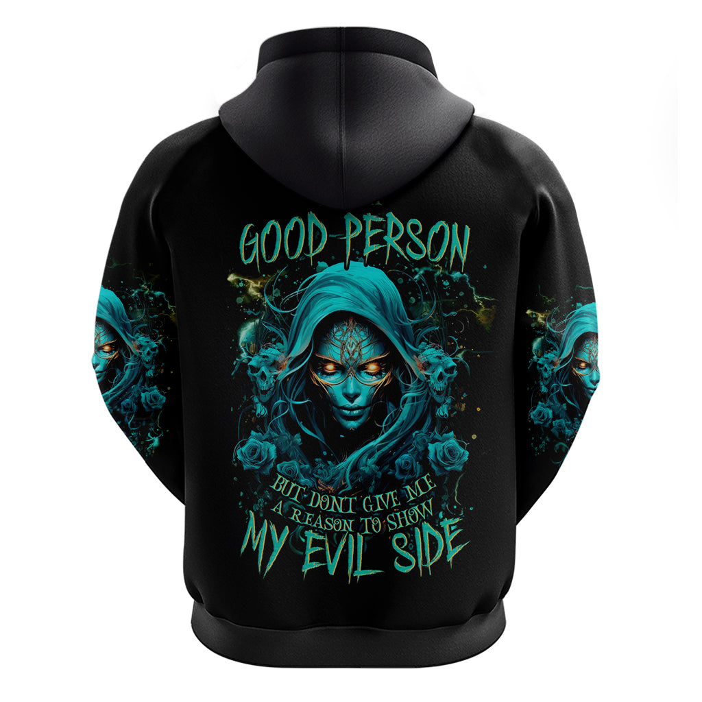 Lady Skull Zip Hoodie Iam A Good Person But Don't Give Me Are To Show My Evil Side - Wonder Print Shop
