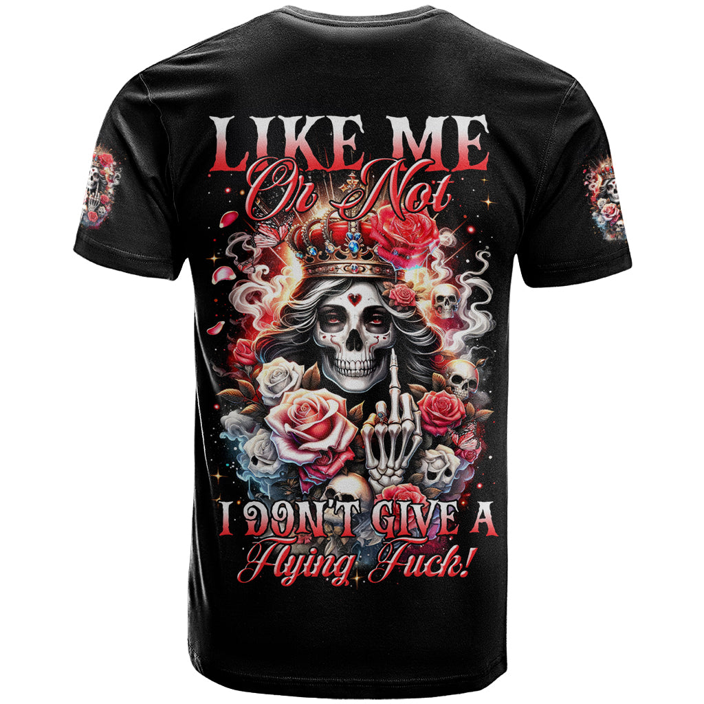 Rose Skull T Shirt Like Me Or Not I Don't Give A Flying Fuck - Wonder Print Shop