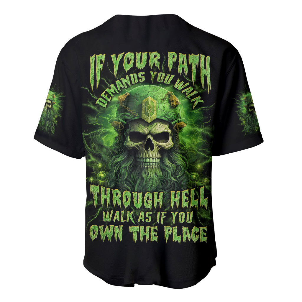 Viking Skull Baseball Jersey If Your Path Demnads You Walk Through Hell Walk As If You Own The Place - Wonder Print Shop