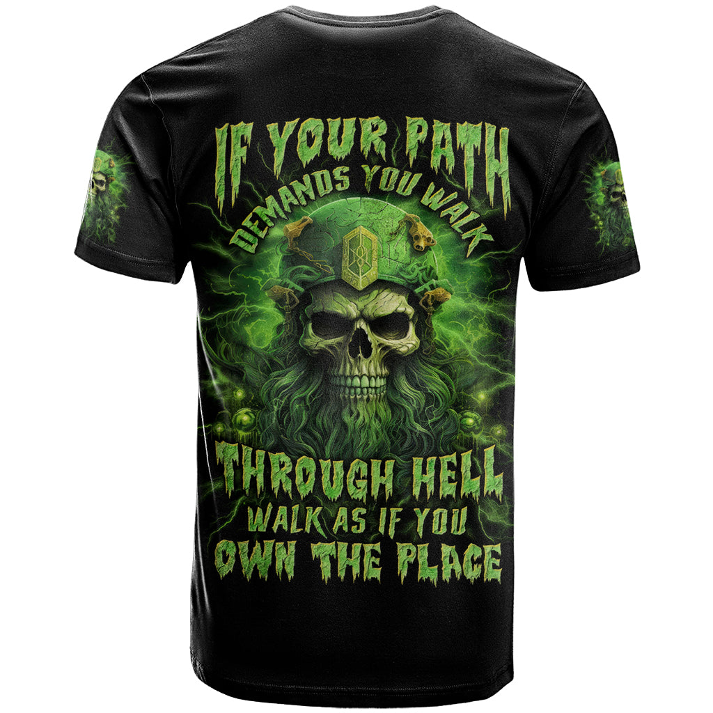 Viking Skull T Shirt If Your Path Demnads You Walk Through Hell Walk As If You Own The Place - Wonder Print Shop