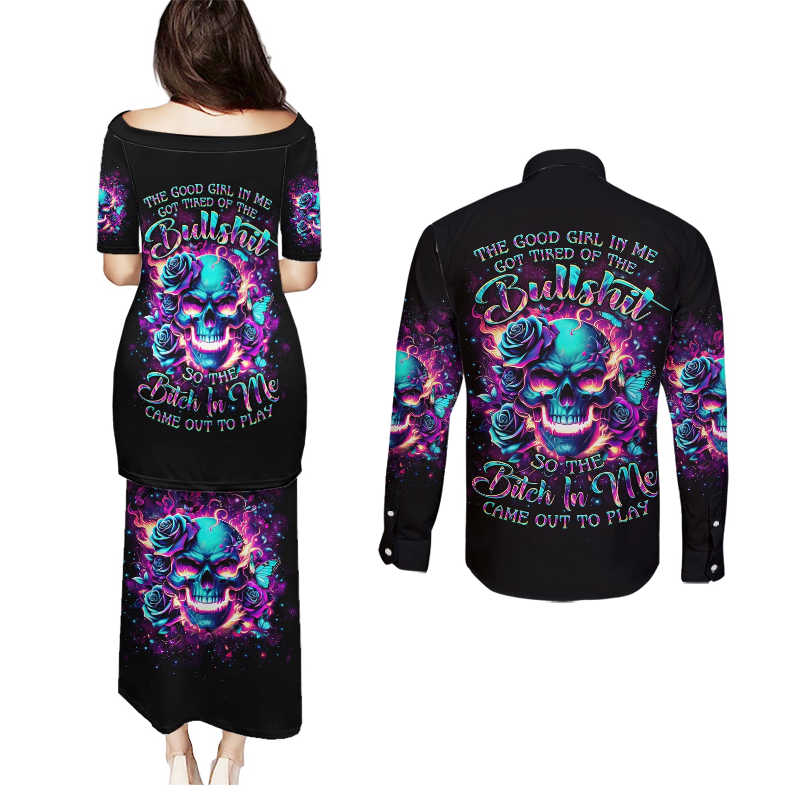 Rose Skull Couples Matching Puletasi and Long Sleeve Button Shirt The Good Girl In Me Got Tired Of The Bullshit So The Bitch In Me Came Out To Play - Wonder Print Shop