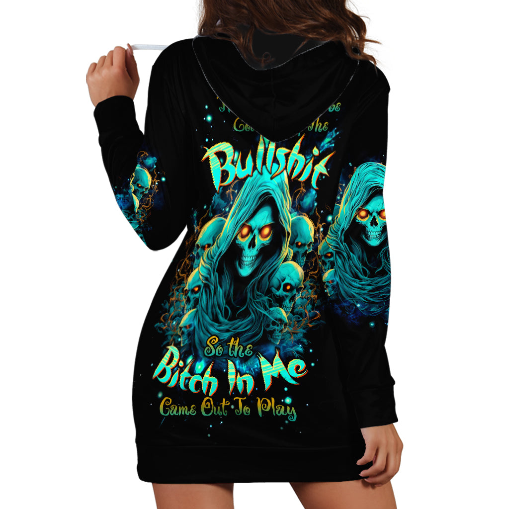 Witch Skull Hoodie Dress The Good Girl In Me Got Tired Of The Bullshit So The Bitch In Me Came Out To Play