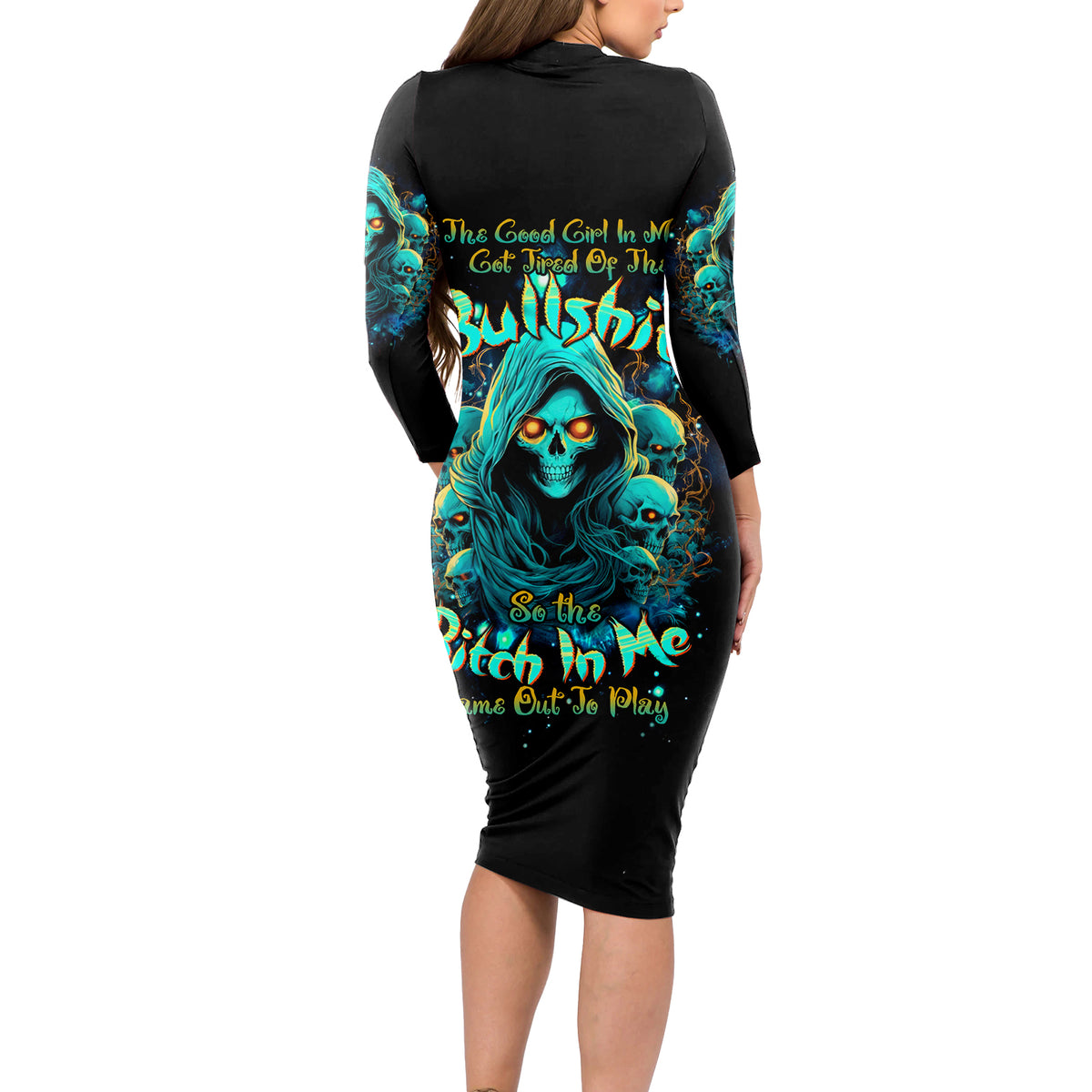 Witch Skull Long Sleeve Bodycon Dress The Good Girl In Me Got Tired Of The Bullshit So The Bitch In Me Came Out To Play - Wonder Print Shop