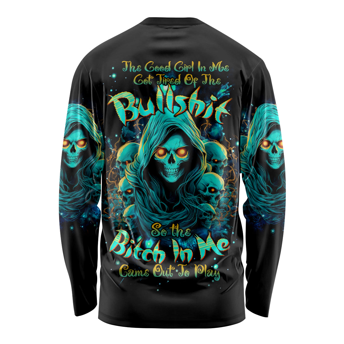 Witch Skull Long Sleeve Shirt The Good Girl In Me Got Tired Of The Bullshit So The Bitch In Me Came Out To Play - Wonder Print Shop