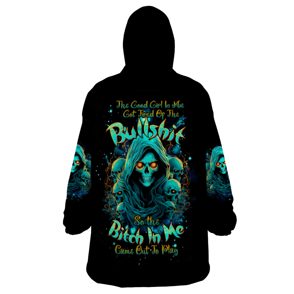 Witch Skull Wearable Blanket Hoodie The Good Girl In Me Got Tired Of The Bullshit So The Bitch In Me Came Out To Play - Wonder Print Shop