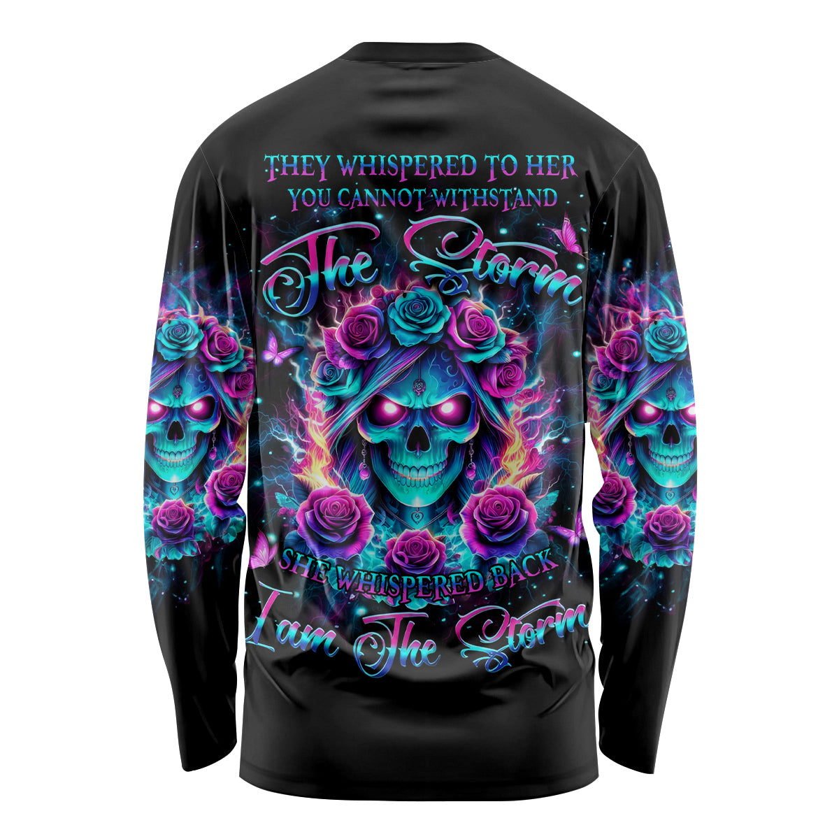 Rose Skull Long Sleeve Shirt She Whispered Back Iam The Storm - Wonder Print Shop