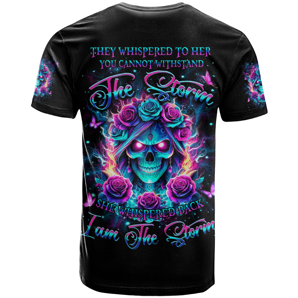 Rose Skull T Shirt She Whispered Back Iam The Storm - Wonder Print Shop