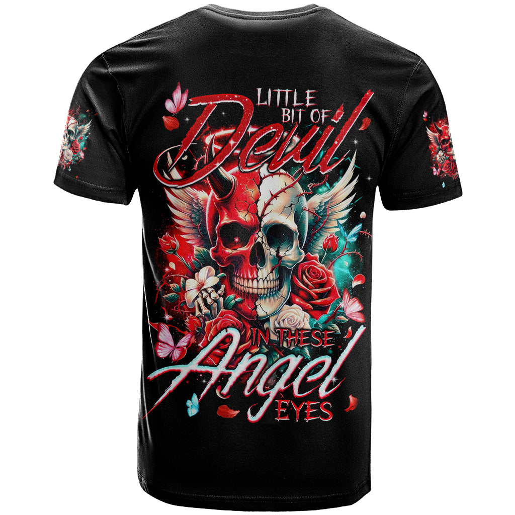 Devil Skull T Shirt Little Bit Of Devil In These Angel eyes - Wonder Print Shop