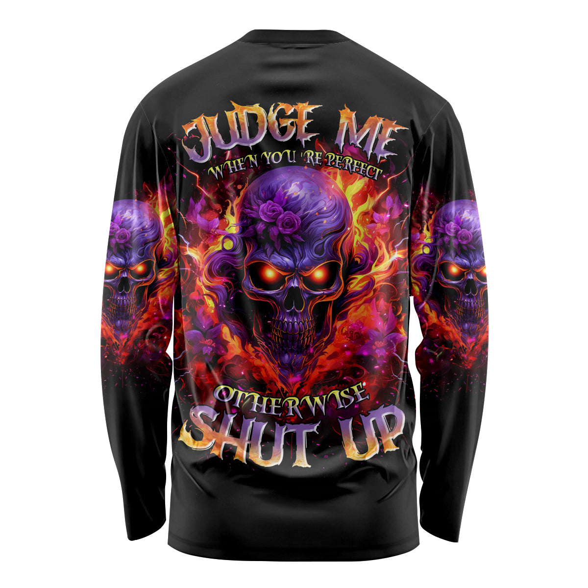 Flame Skull Long Sleeve Shirt Judge Me When You Reperfect Otherwise Shut Up - Wonder Print Shop