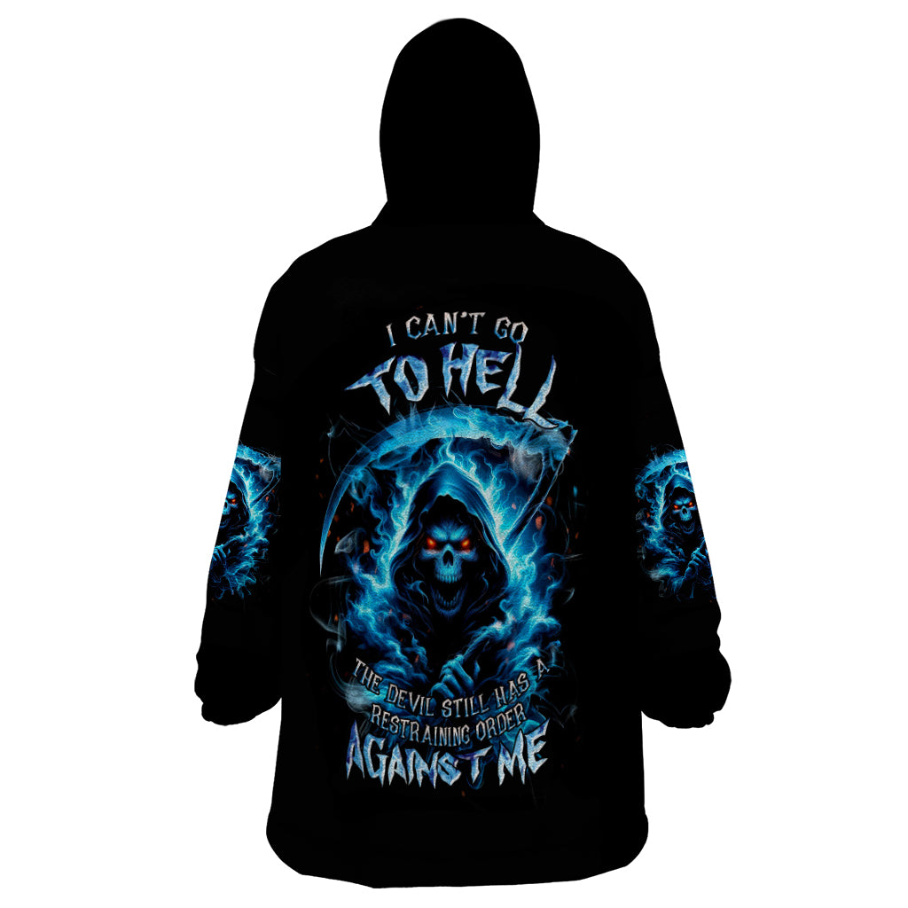 Skull Reaper Wearable Blanket Hoodie I Can't Go To Hell The Devil Still Has A Restraining Order Against Me - Wonder Print Shop