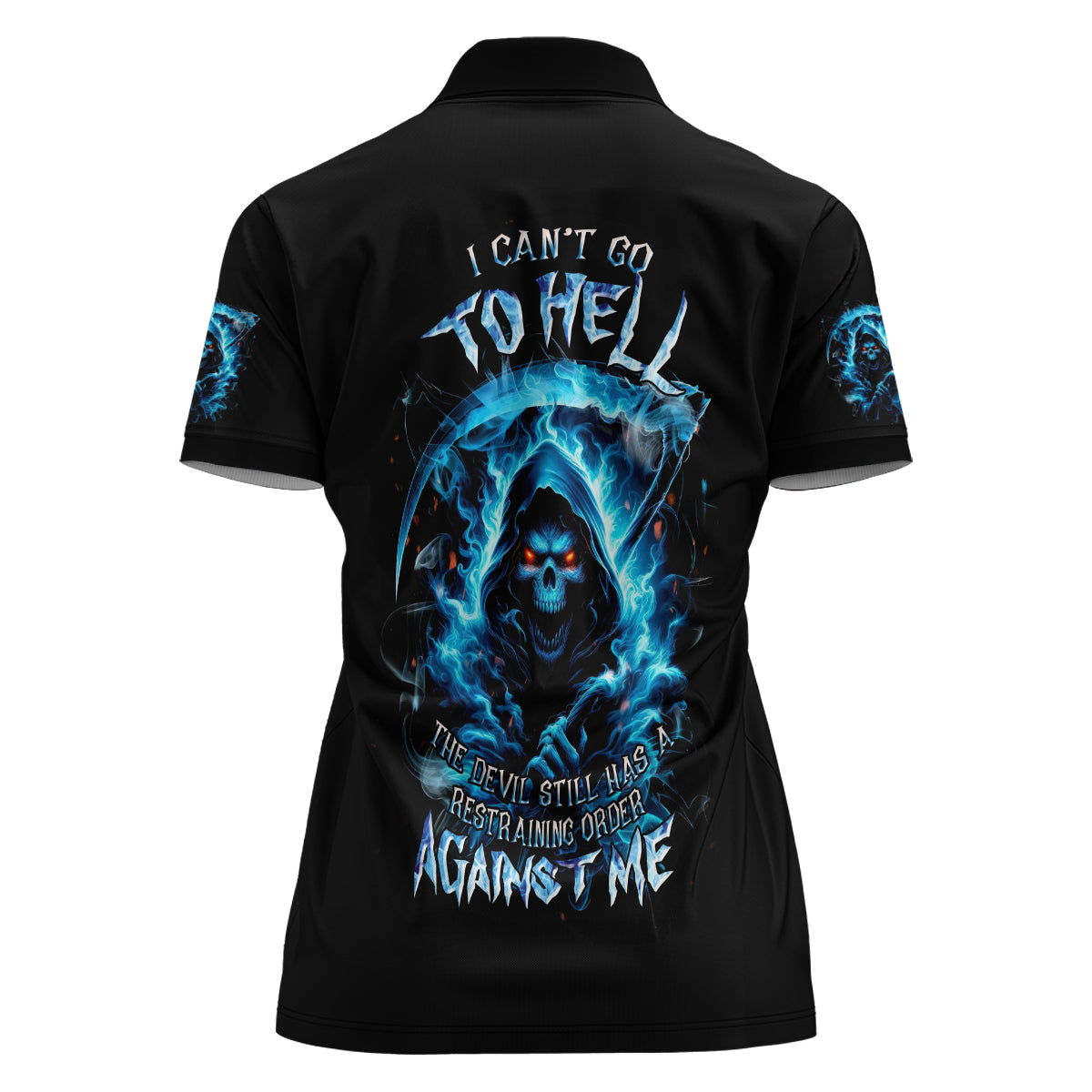 Skull Reaper Women Polo Shirt I Can't Go To Hell The Devil Still Has A Restraining Order Against Me - Wonder Print Shop