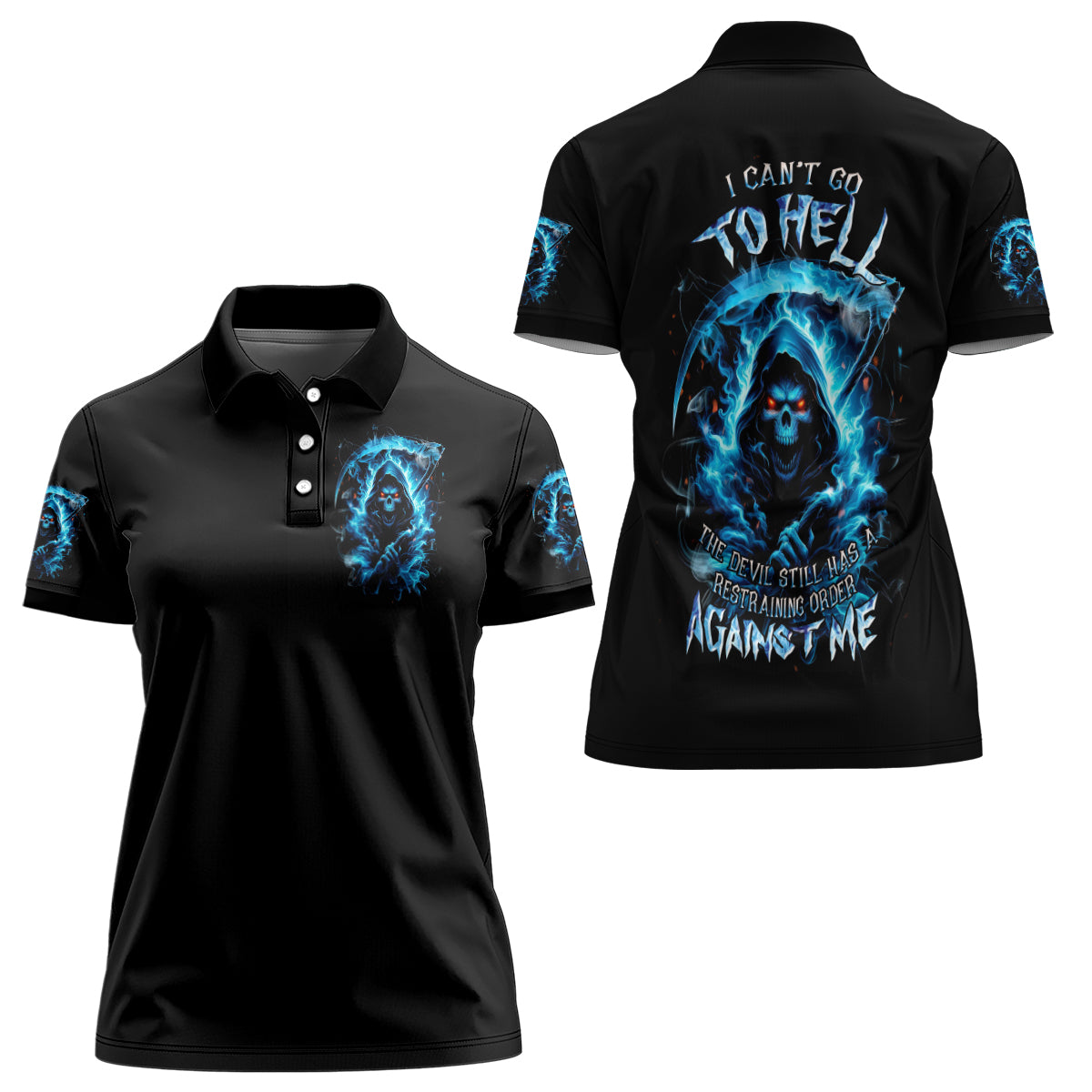 Skull Reaper Women Polo Shirt I Can't Go To Hell The Devil Still Has A Restraining Order Against Me - Wonder Print Shop