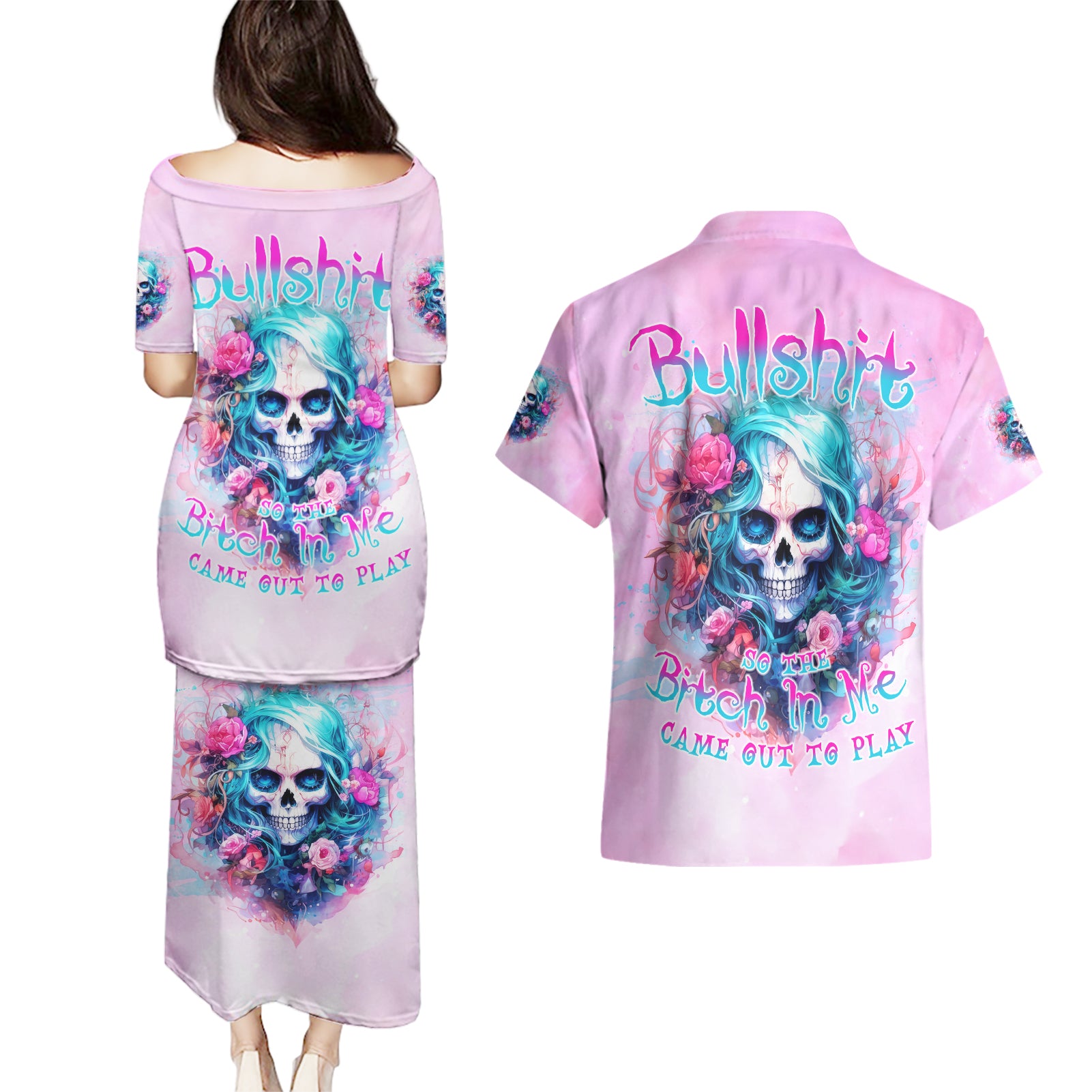 Rose Skull Couples Matching Puletasi and Hawaiian Shirt Bullshit So The Bitch In Me Come Out To Play - Wonder Print Shop