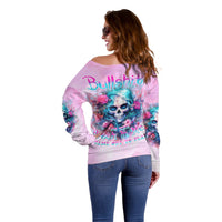 Rose Skull Off Shoulder Sweater Bullshit So The Bitch In Me Come Out To Play - Wonder Print Shop