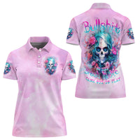 Rose Skull Women Polo Shirt Bullshit So The Bitch In Me Come Out To Play - Wonder Print Shop