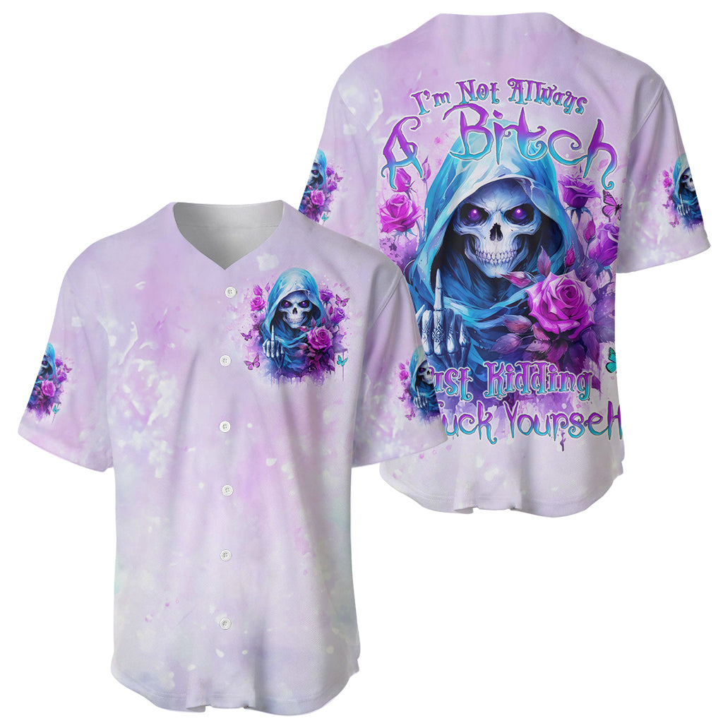 Rose Skull Baseball Jersey I'm Not Always A Bitch Just Kidding Go Fuck Yourself - Wonder Print Shop