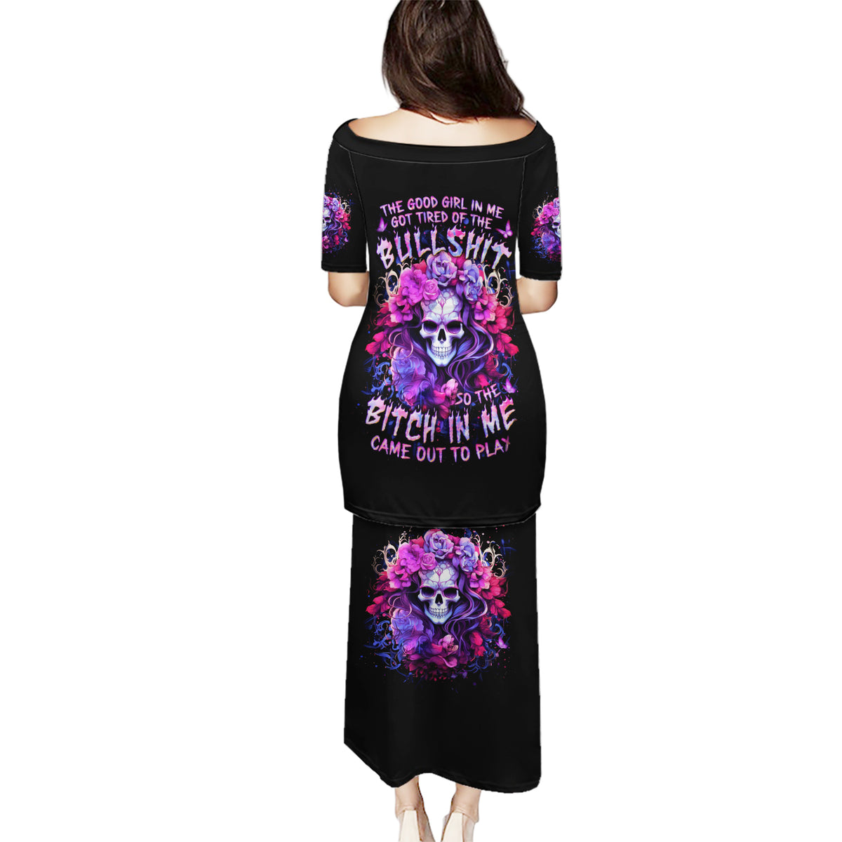 Flower Skull Puletasi The Good Girl In Me Got Tired Of The Bullshit So The Bitch In Me Came Out To Play - Wonder Print Shop