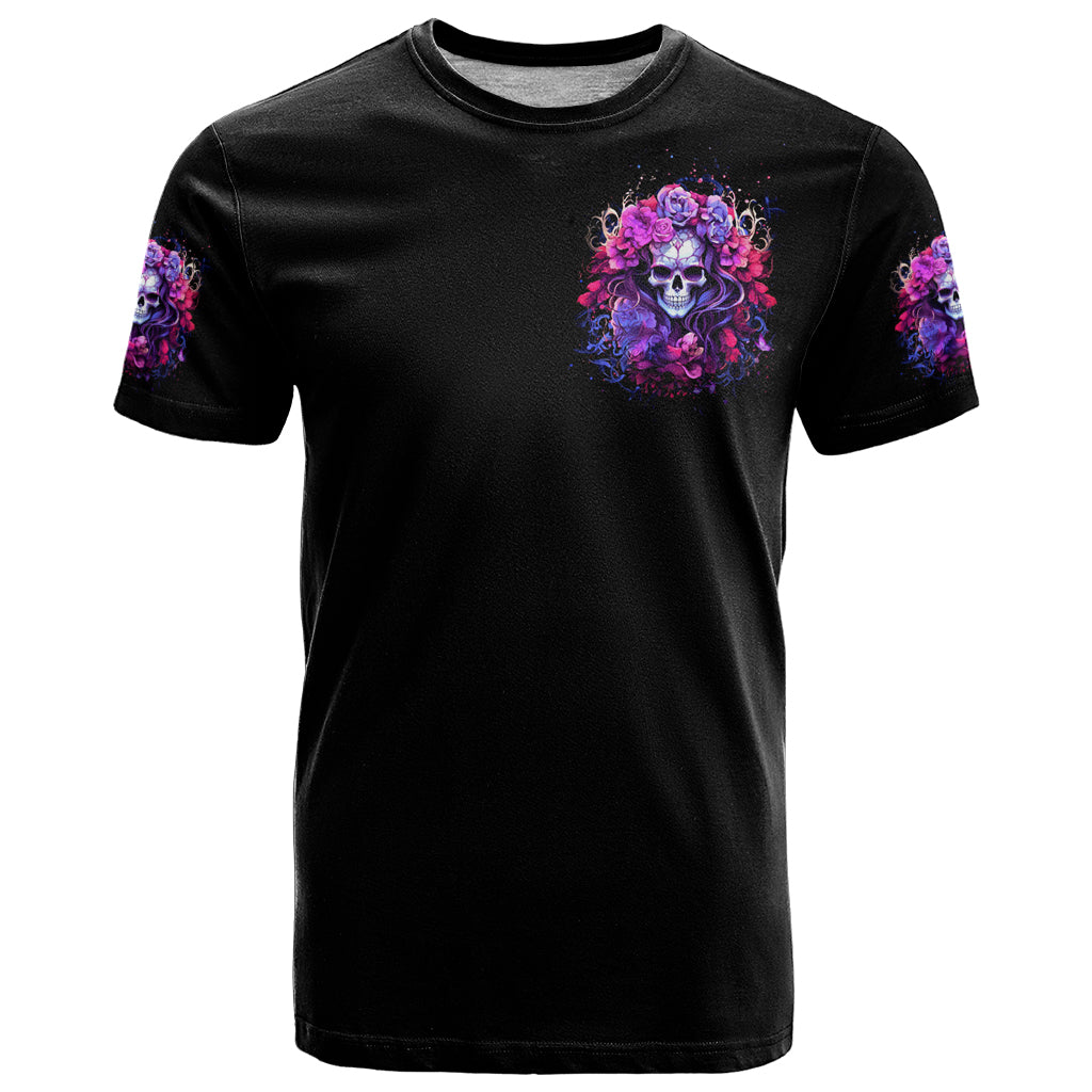 Flower Skull T Shirt The Good Girl In Me Got Tired Of The Bullshit So The Bitch In Me Came Out To Play - Wonder Print Shop