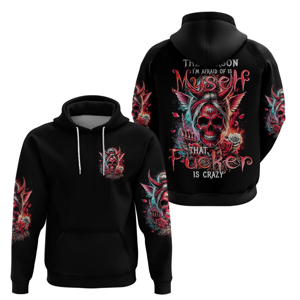 Devil Skull Zip Hoodie The Perseon I Afraid Of Is Myself That Fucker Is Crazy - Wonder Print Shop