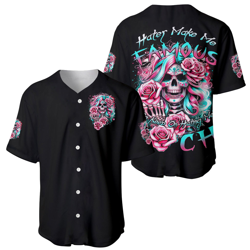 Rose Skull Baseball Jersey Hater Make Me Famous So Keep On Hating Me Bitch - Wonder Print Shop
