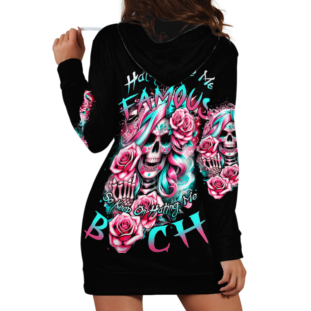 Rose Skull Hoodie Dress Hater Make Me Famous So Keep On Hating Me Bitch